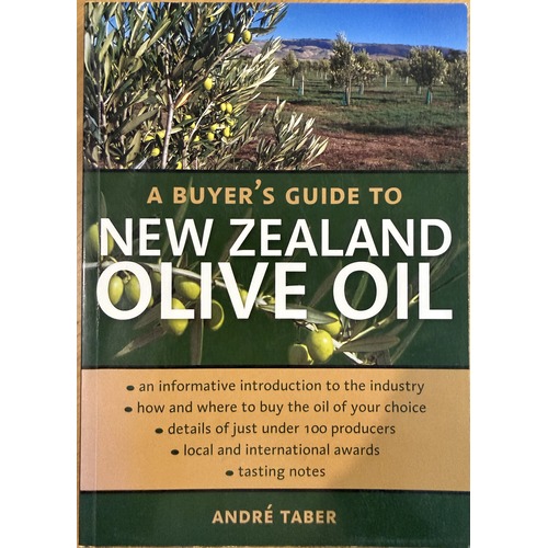 A Buyer's Guide to New Zealand Olive Oil by Andre Taber