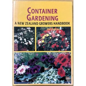 Container Gardening - A New Zealand Growers Handbook by Janet Cheriton
